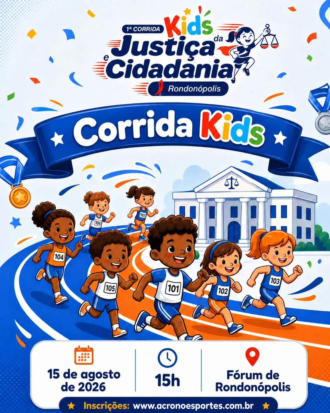 Cartaz ilustrativo da 1ª Corrida Kids da Justiça e Cidadania em Rondonópolis. Desenho de diversas crianças correndo em uma pista, com o Fórum ao fundo. Dia 15/08/2026, às 15h, no Fórum local.